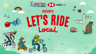 British Cycling has developed HSBC UK Let&#039;s Ride Local to further support families riding during the lockdown